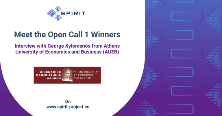 SPIRIT Open Call 1 Winners: Interview with George Xylomenos from Athens University of Economics and Business (AUEB)