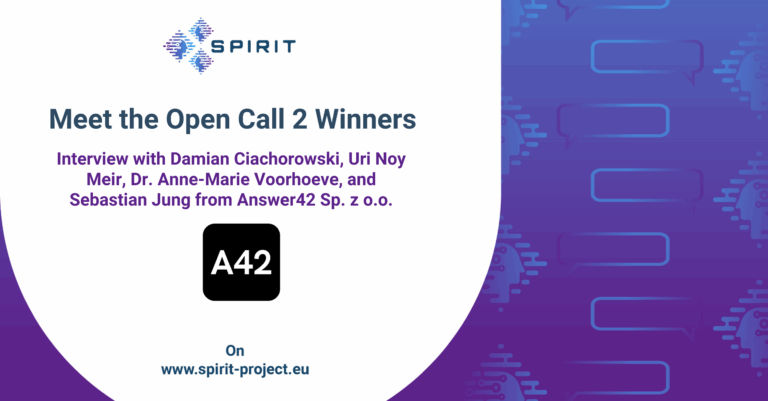 SPIRIT Open Call 2 Winners: Interview with Damian Ciachorowski, Uri Noy Meir, Dr. Anne-Marie Voorhoeve, and Sebastian Jung from Answer42 Sp. z o.o.