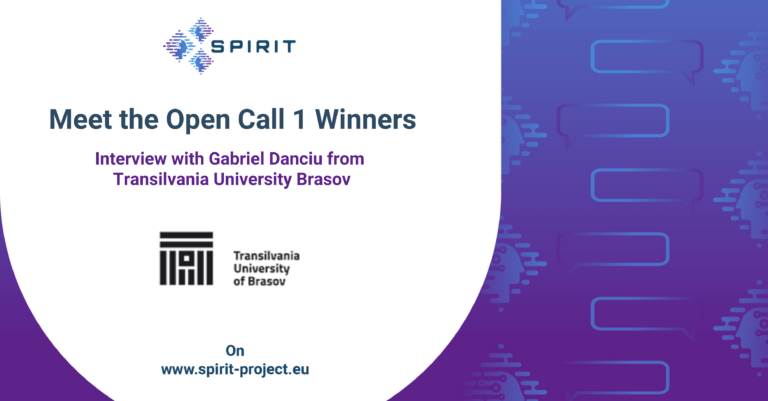 SPIRIT Open Call Winners: Interview with Gabriel Danciu from Transilvania University Brasov