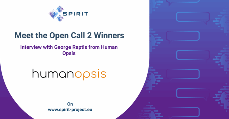 SPIRIT Open Call 2 Winners: Interview with George Raptis from Human Opsis
